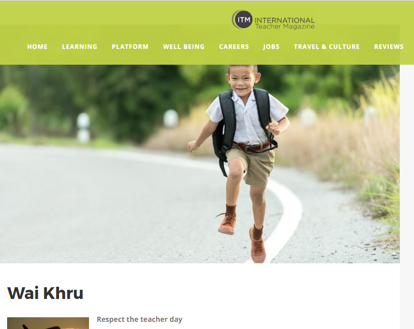 Article For The International Teacher Magazine: Wai Khru – Respect The Teacher Day In Thailand